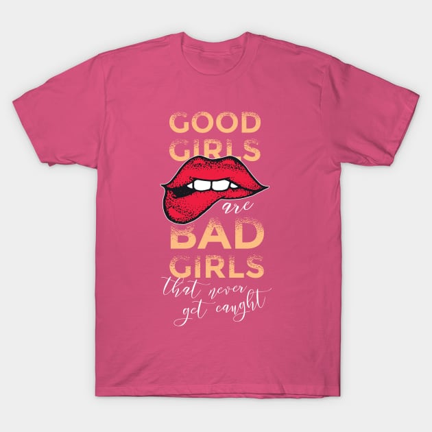 Good Girls Bad Girls Graphic Tee T-Shirt by vexeltees